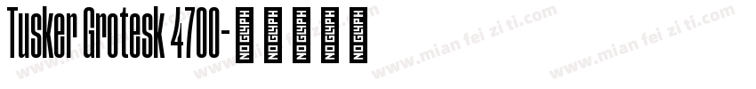 Tusker Grotesk 4700字体转换